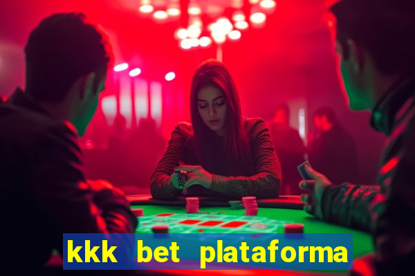 kkk bet plataforma de jogos